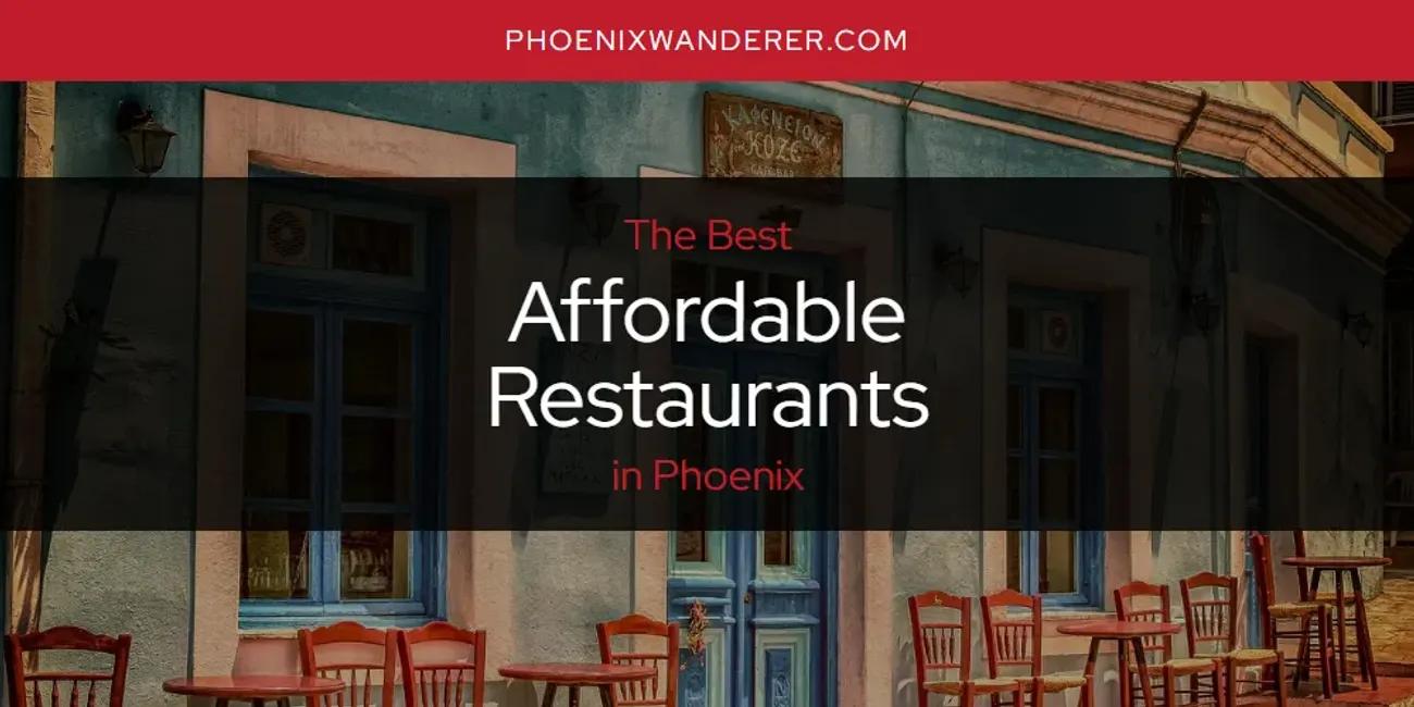 Phoenix's Best Affordable Restaurants [Updated 2024]