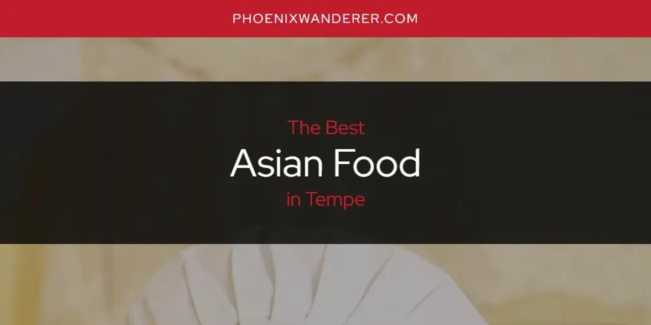 Tempe's Best Asian Food [Updated 2024]