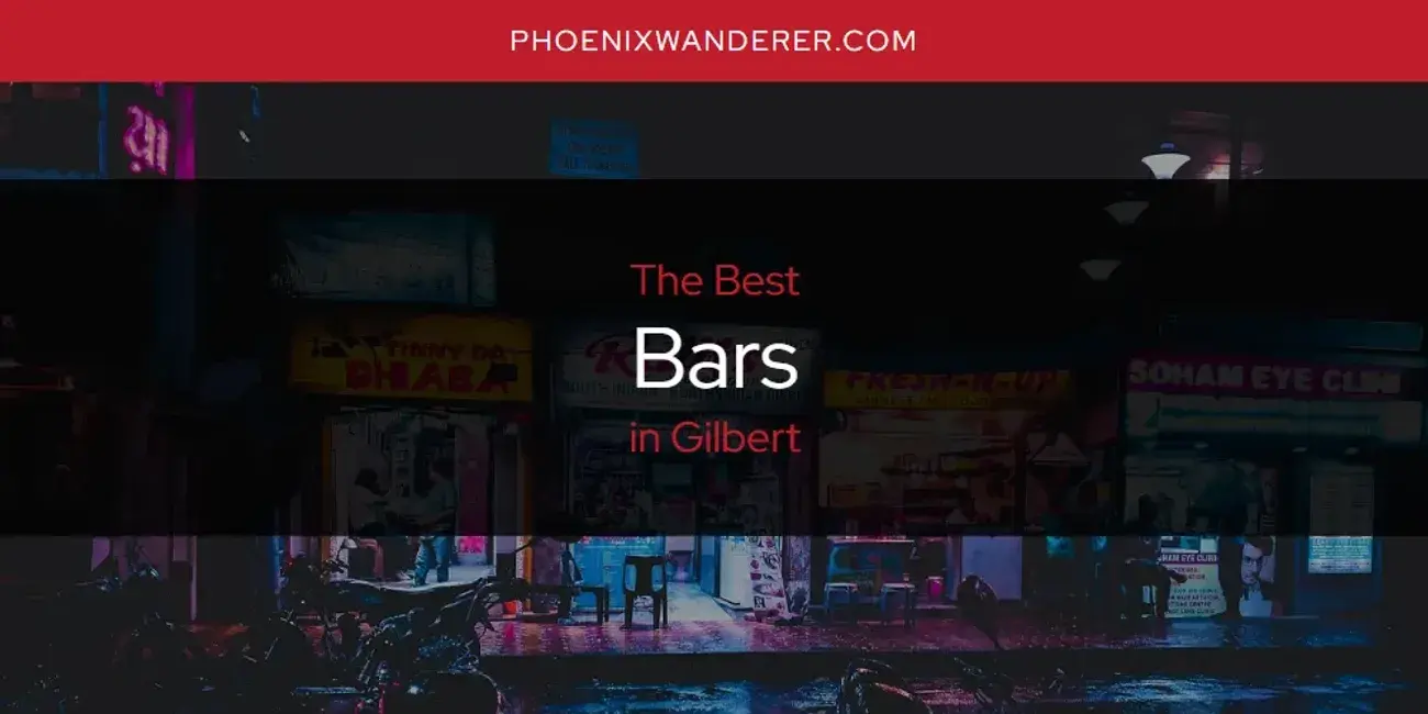 The Absolute Best Bars in Gilbert  [Updated 2024]