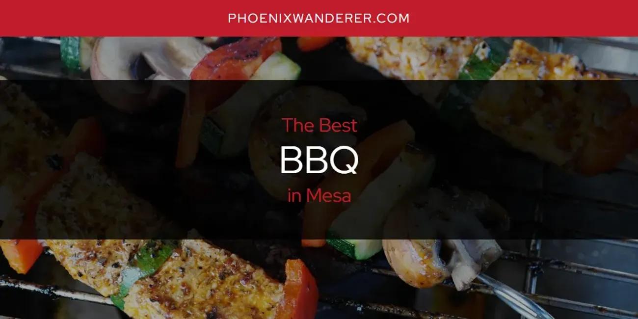 Mesa's Best BBQ [Updated 2024]