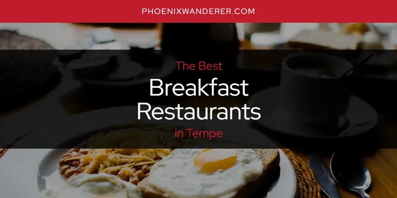 Tempe's Best Breakfast Restaurants [Updated 2024]