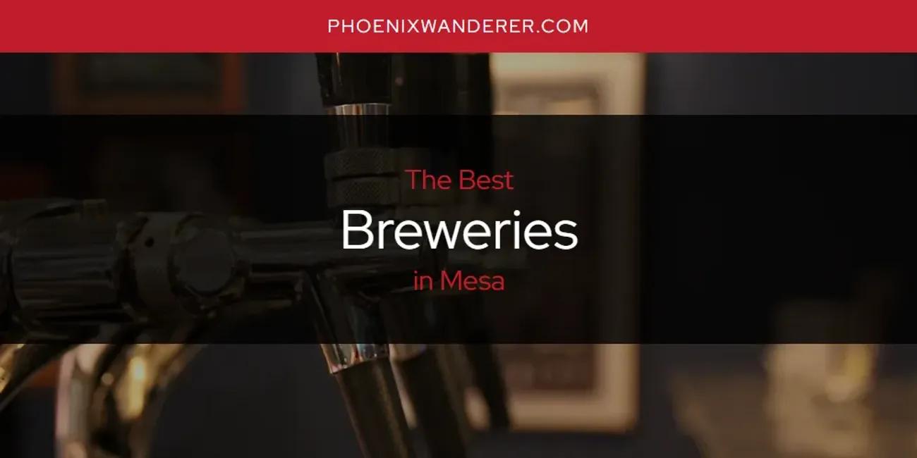 Mesa's Best Breweries [Updated 2024]