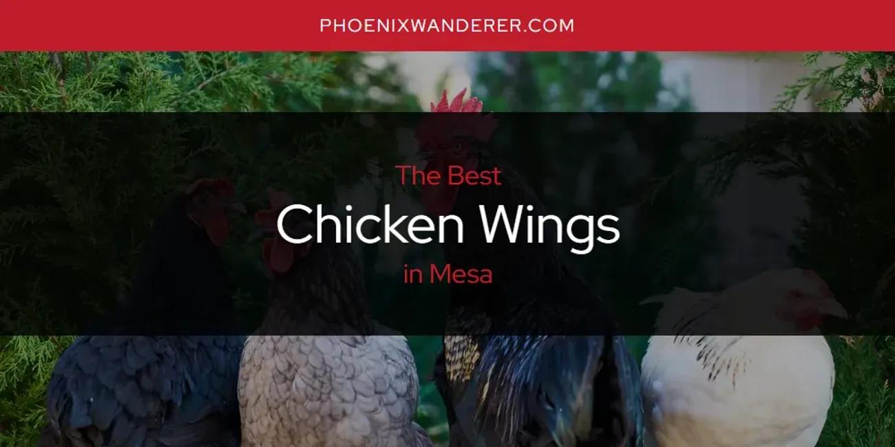 Mesa's Best Chicken Wings [Updated 2024]