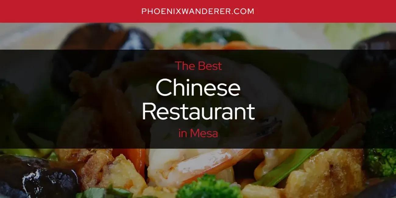 Mesa's Best Chinese Restaurant [Updated 2024]