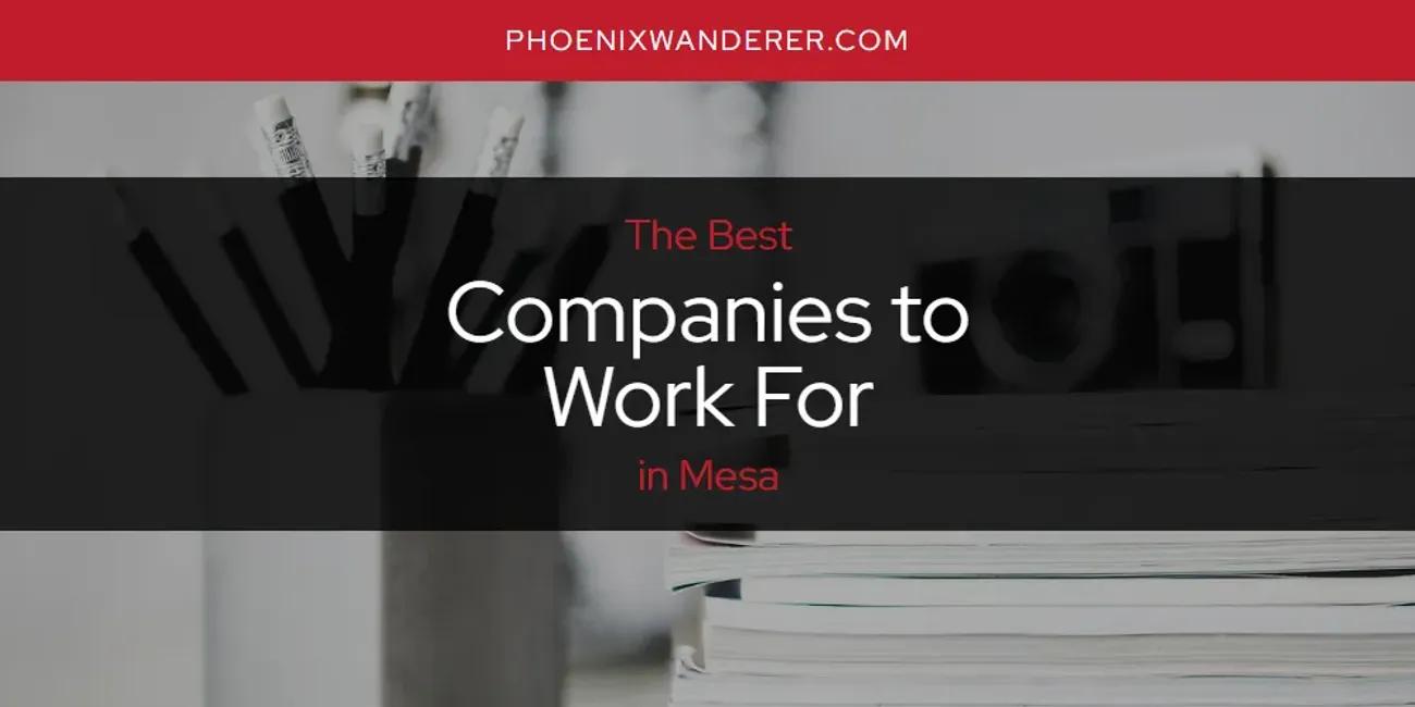 Mesa's Best Companies to Work for [Updated 2024]