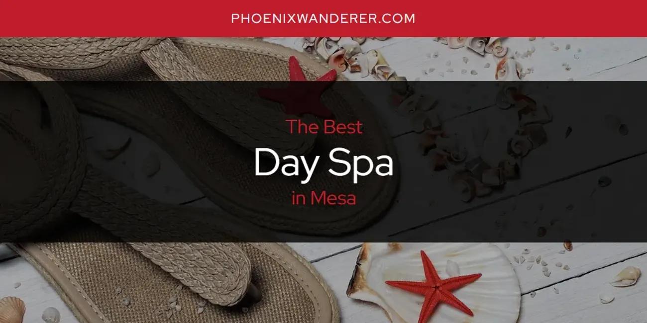 Mesa's Best Day Spa [Updated 2024]