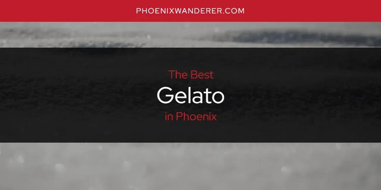 Phoenix's Best Gelato [Updated 2024]