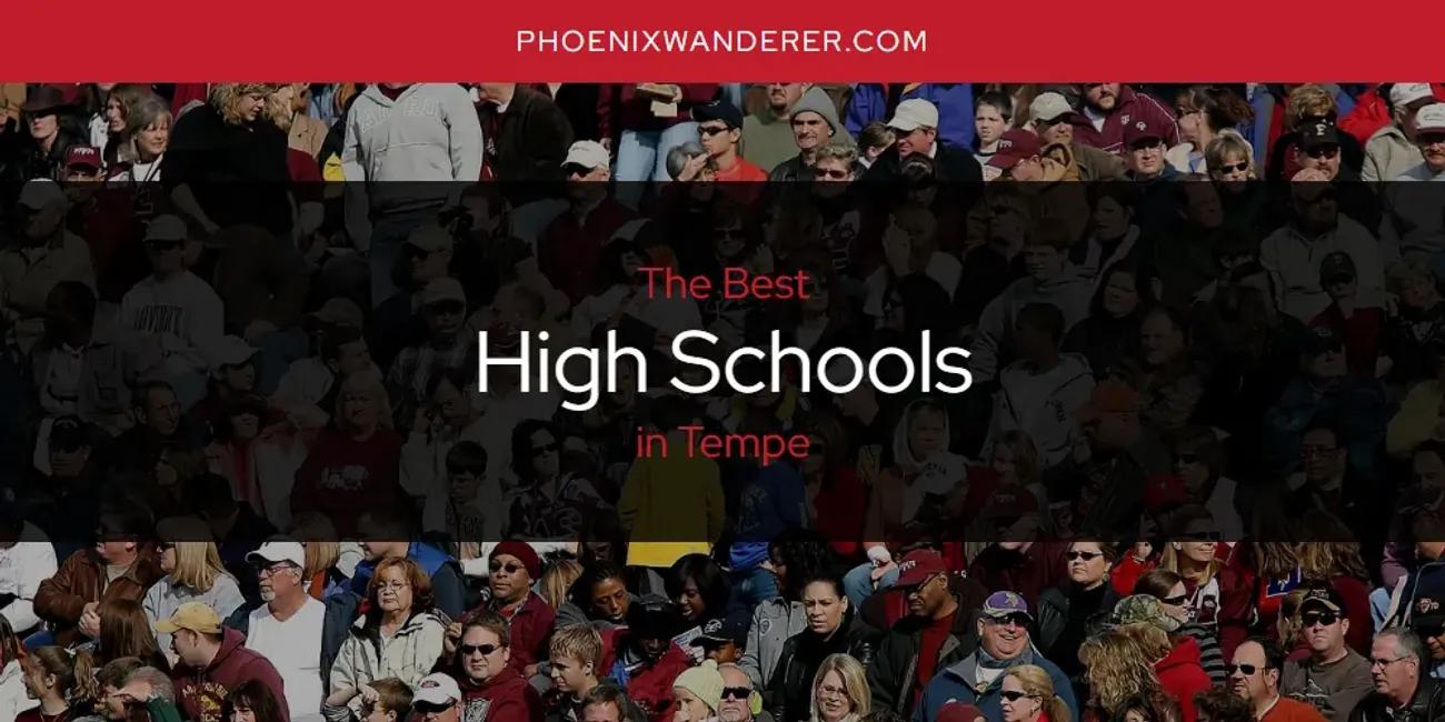 Tempe's Best High Schools [Updated 2024]