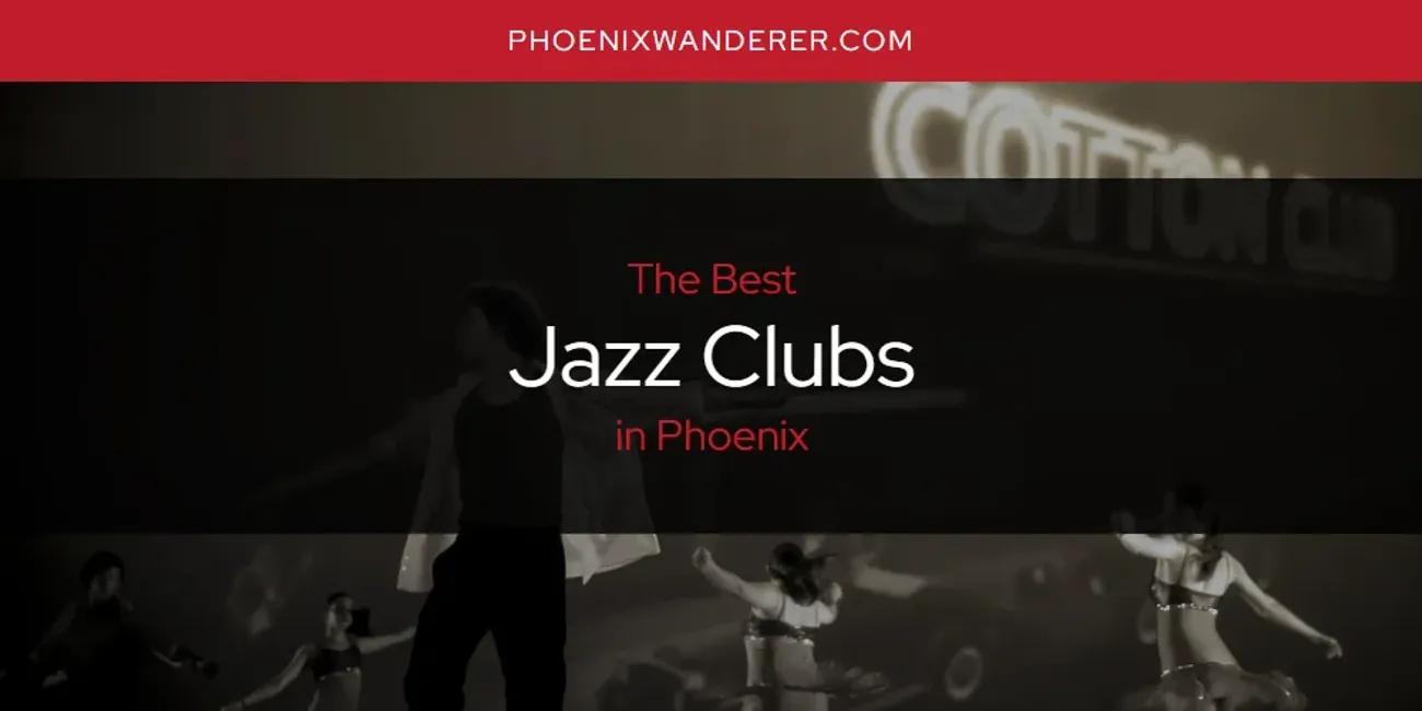 Phoenix's Best Jazz Clubs [Updated 2024]