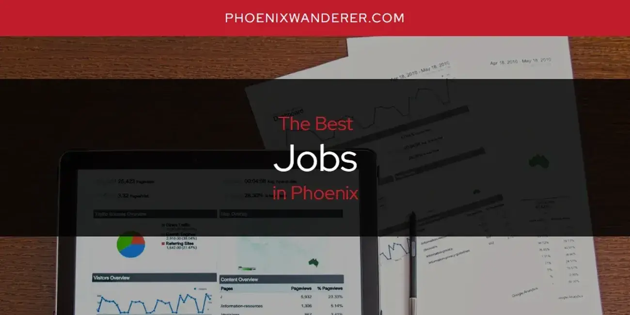 The Absolute Best Jobs in Phoenix  [Updated 2024]