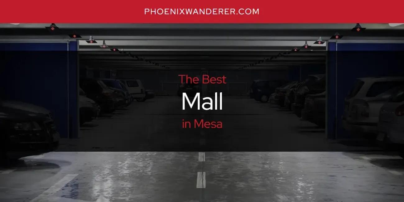 Mesa's Best Mall [Updated 2024]