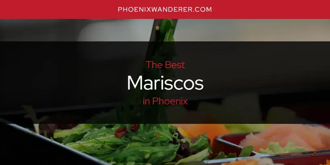 Phoenix's Best Mariscos [Updated 2024]