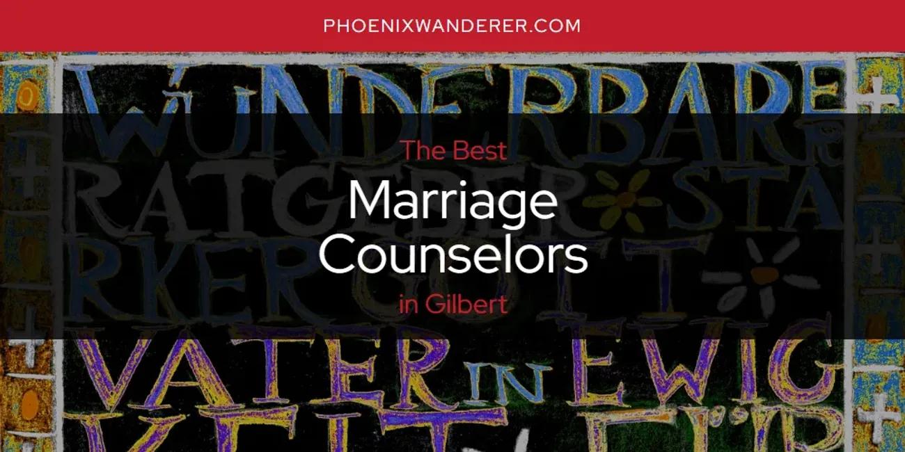 The Absolute Best Marriage Counselors in Gilbert  [Updated 2024]