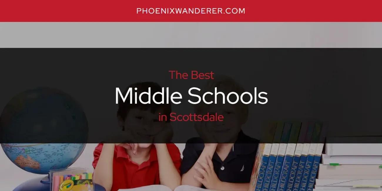 Scottsdale's Best Middle Schools [Updated 2024]