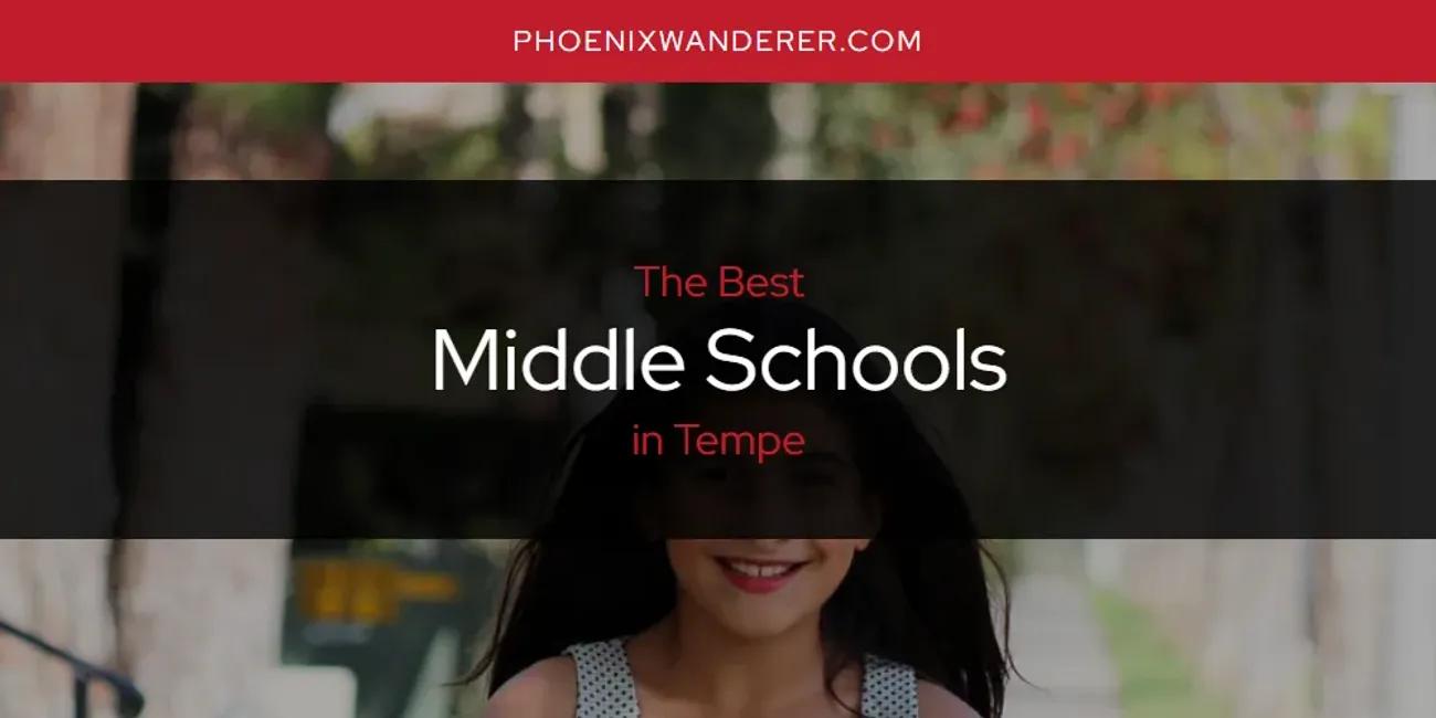 Tempe's Best Middle Schools [Updated 2024]