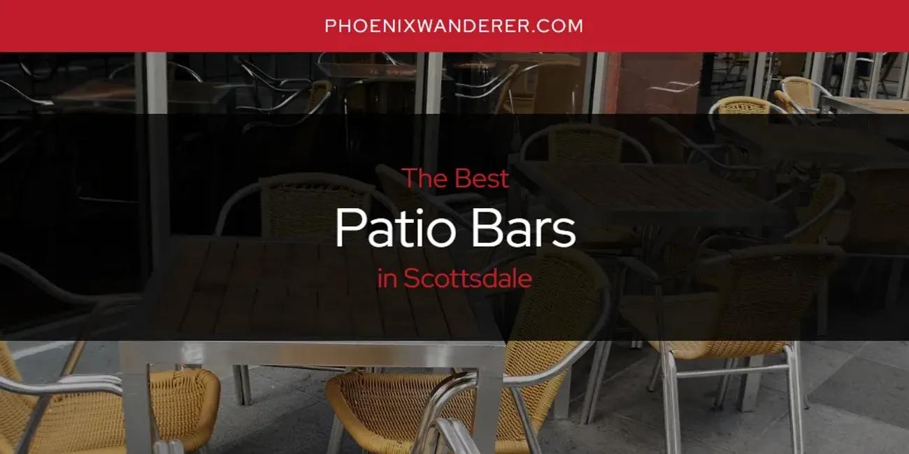 Scottsdale's Best Patio Bars [Updated 2024]