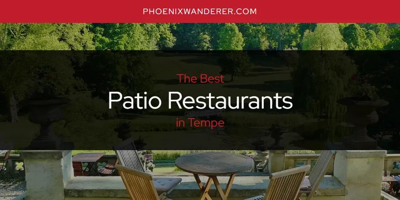 Tempe's Best Patio Restaurants [Updated 2024]