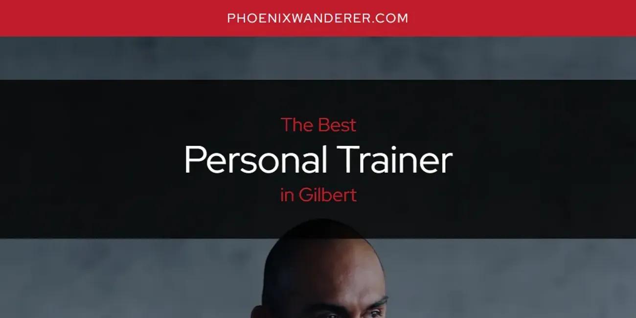 The Absolute Best Personal Trainer in Gilbert  [Updated 2024]