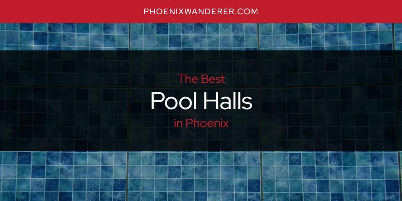 Phoenix's Best Pool Halls [Updated 2024]