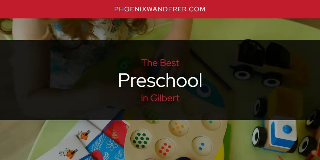 The Absolute Best Preschool in Gilbert  [Updated 2024]