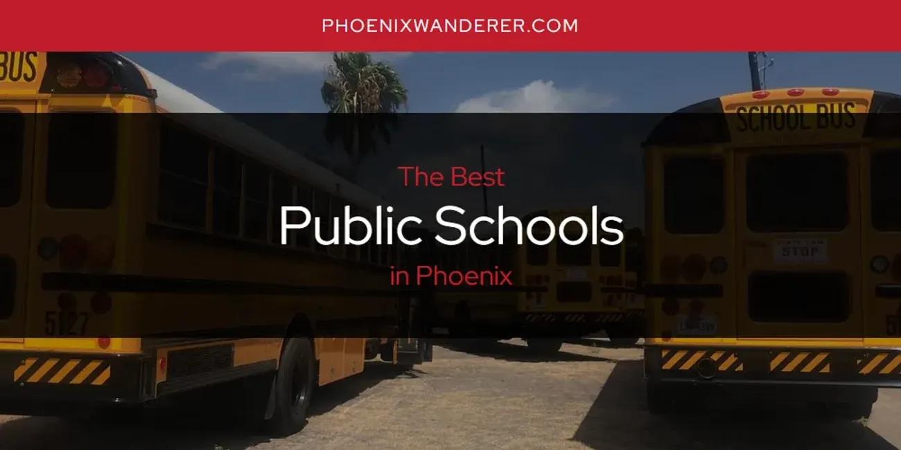 Phoenix's Best Public Schools [Updated 2024]