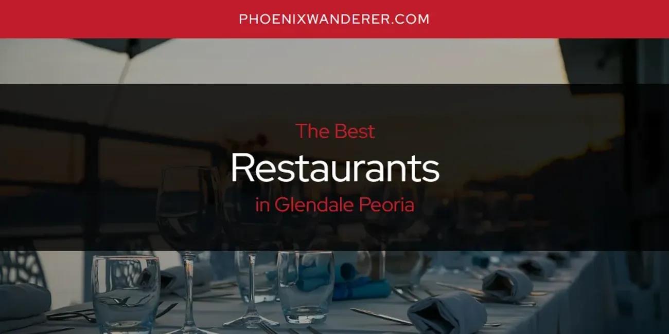 The Absolute Best Restaurants in Glendale Peoria  [Updated 2024]