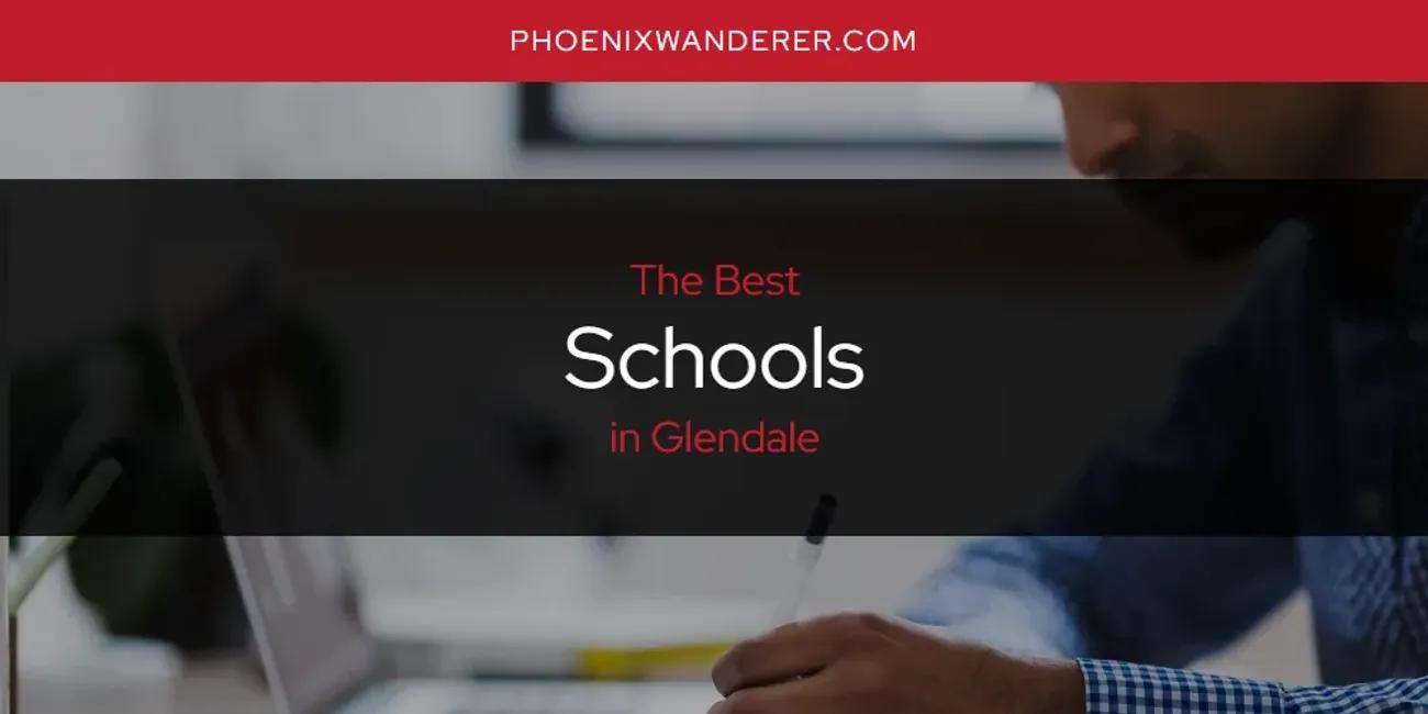 The Absolute Best Schools in Glendale  [Updated 2024]