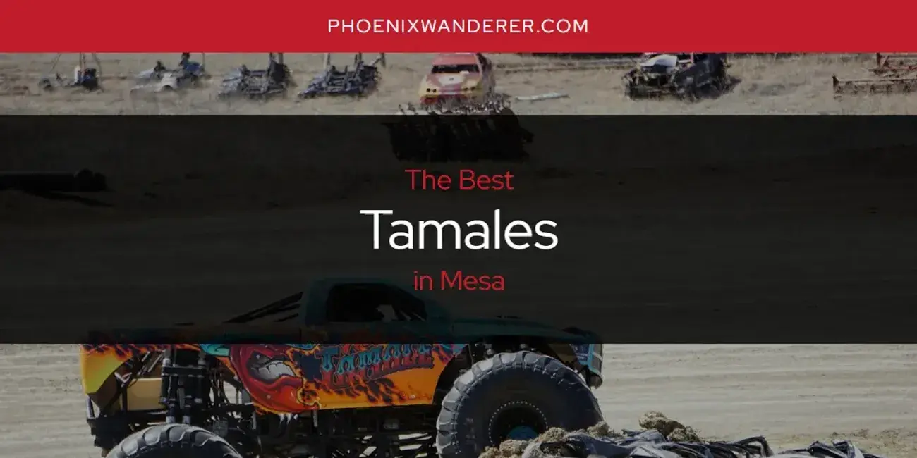 Mesa's Best Tamales [Updated 2024]