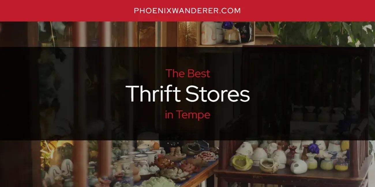 Tempe's Best Thrift Stores [Updated 2024]