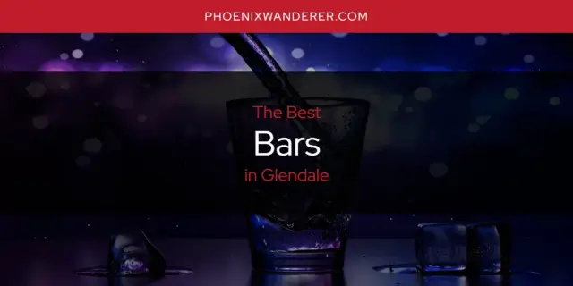 The Absolute Best Bars in Glendale  [Updated 2024]