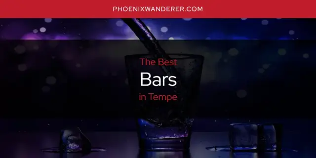 The Absolute Best Bars in Tempe  [Updated 2024]