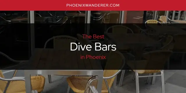 The Absolute Best Dive Bars in Phoenix  [Updated 2024]