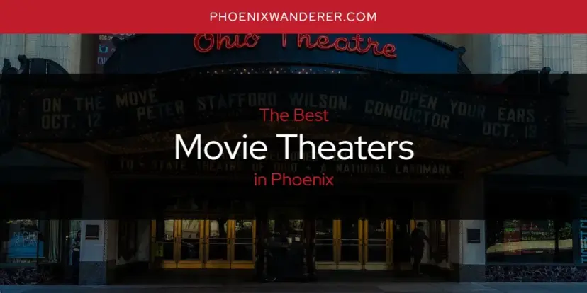 Phoenix's Best Movie Theaters [Updated 2024]