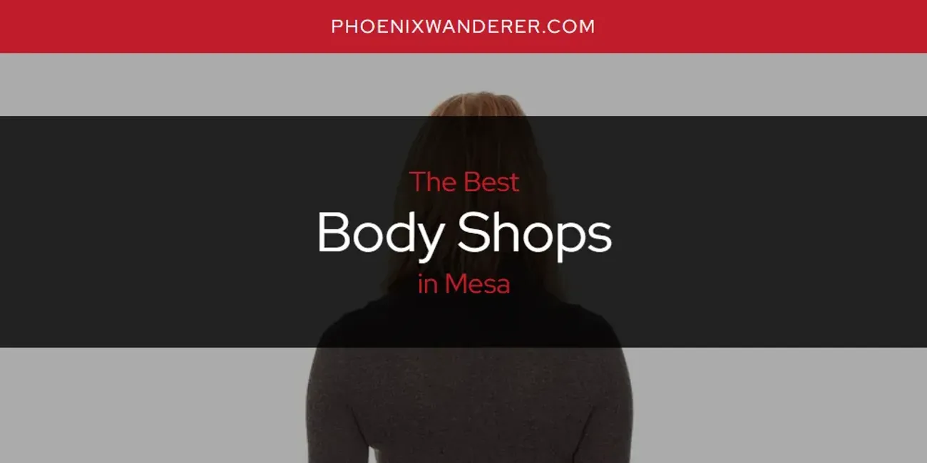 Mesa's Best Body Shops [Updated 2025]