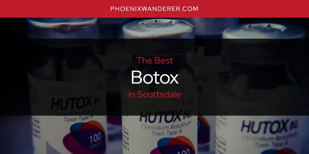 Scottsdale's Best Botox [Updated 2025]