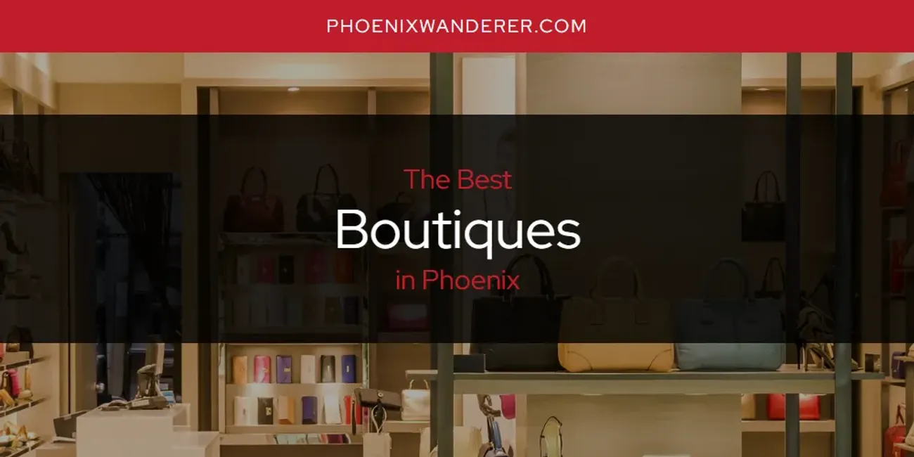 Phoenix's Best Boutiques [Updated 2025]