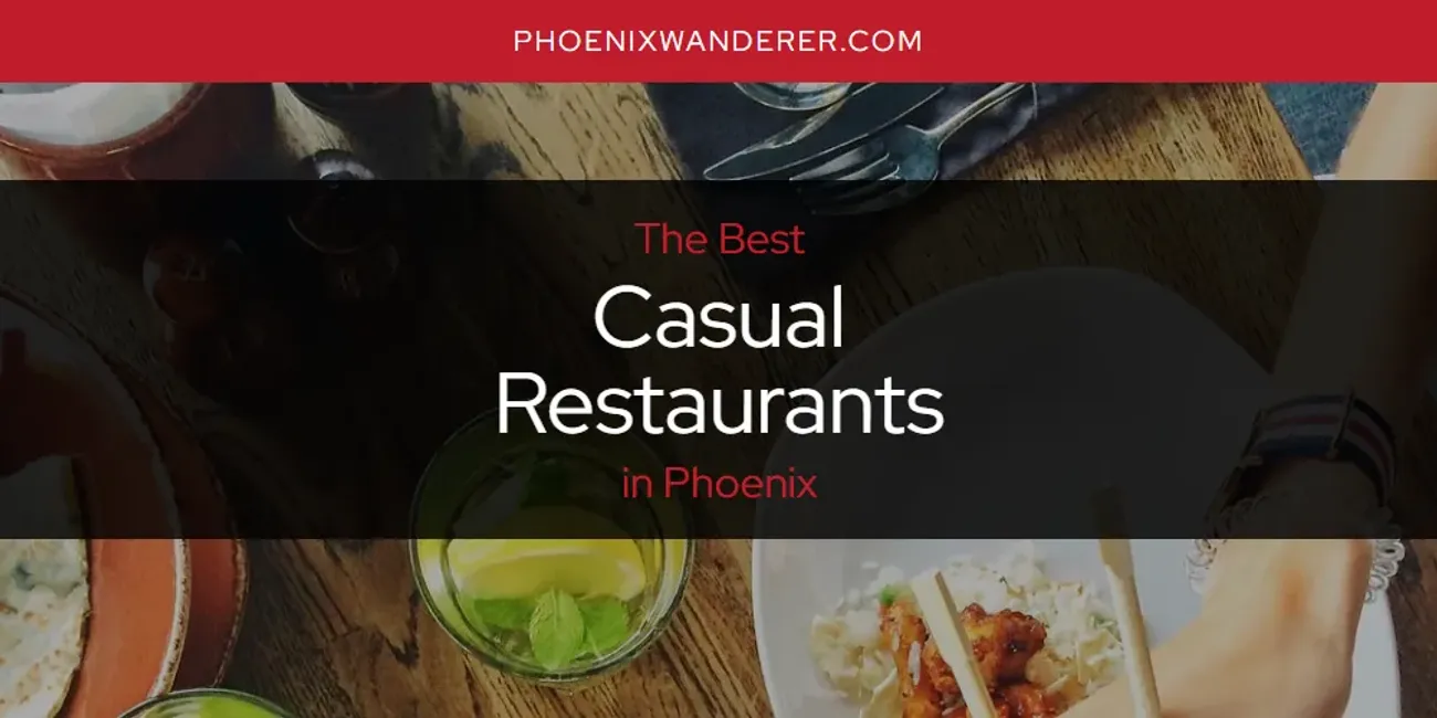 Phoenix's Best Casual Restaurants [Updated 2025]