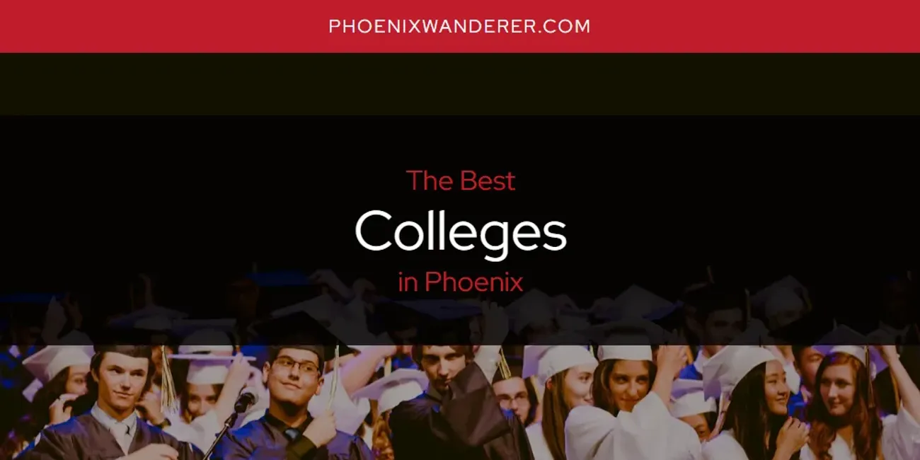 Phoenix's Best Colleges [Updated 2025]