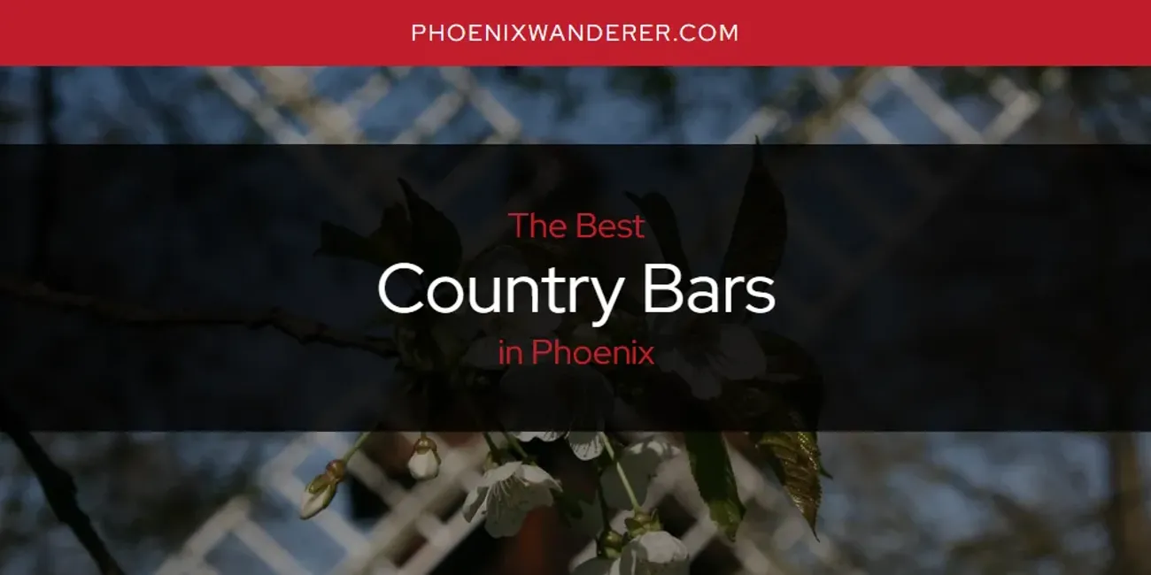 Phoenix's Best Country Bars [Updated 2025]