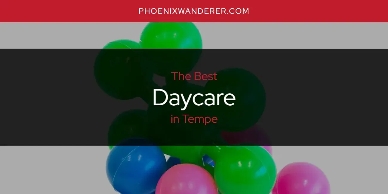 Tempe's Best Daycare [Updated 2025]