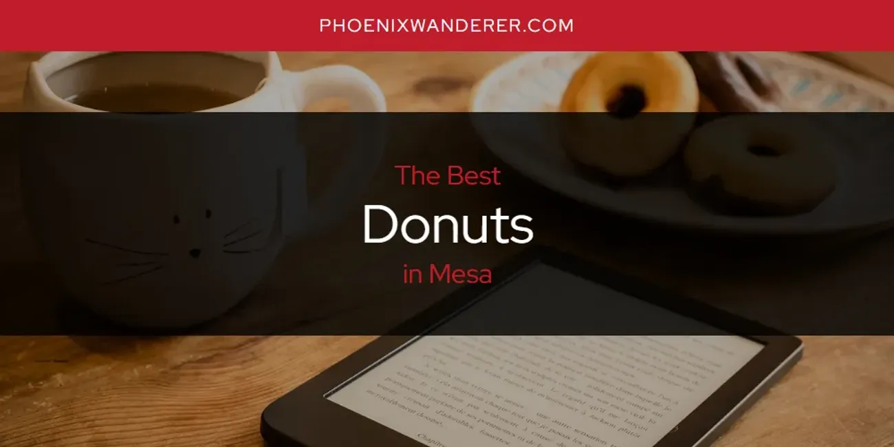 Mesa's Best Donuts [Updated 2025]