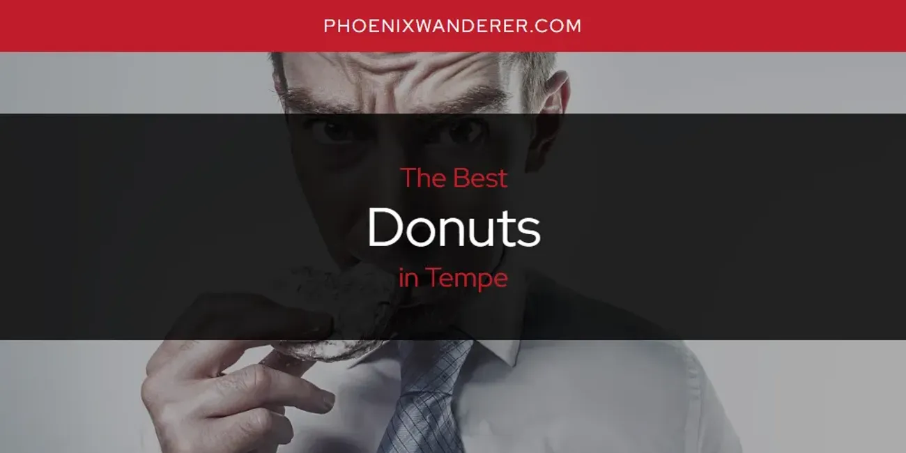 Tempe's Best Donuts [Updated 2025]