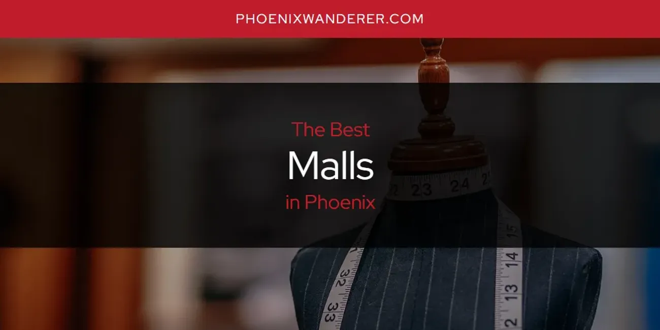 Phoenix's Best Malls [Updated 2025]