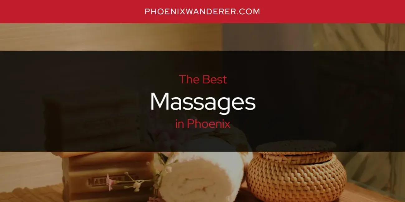 Phoenix's Best Massages [Updated 2025]