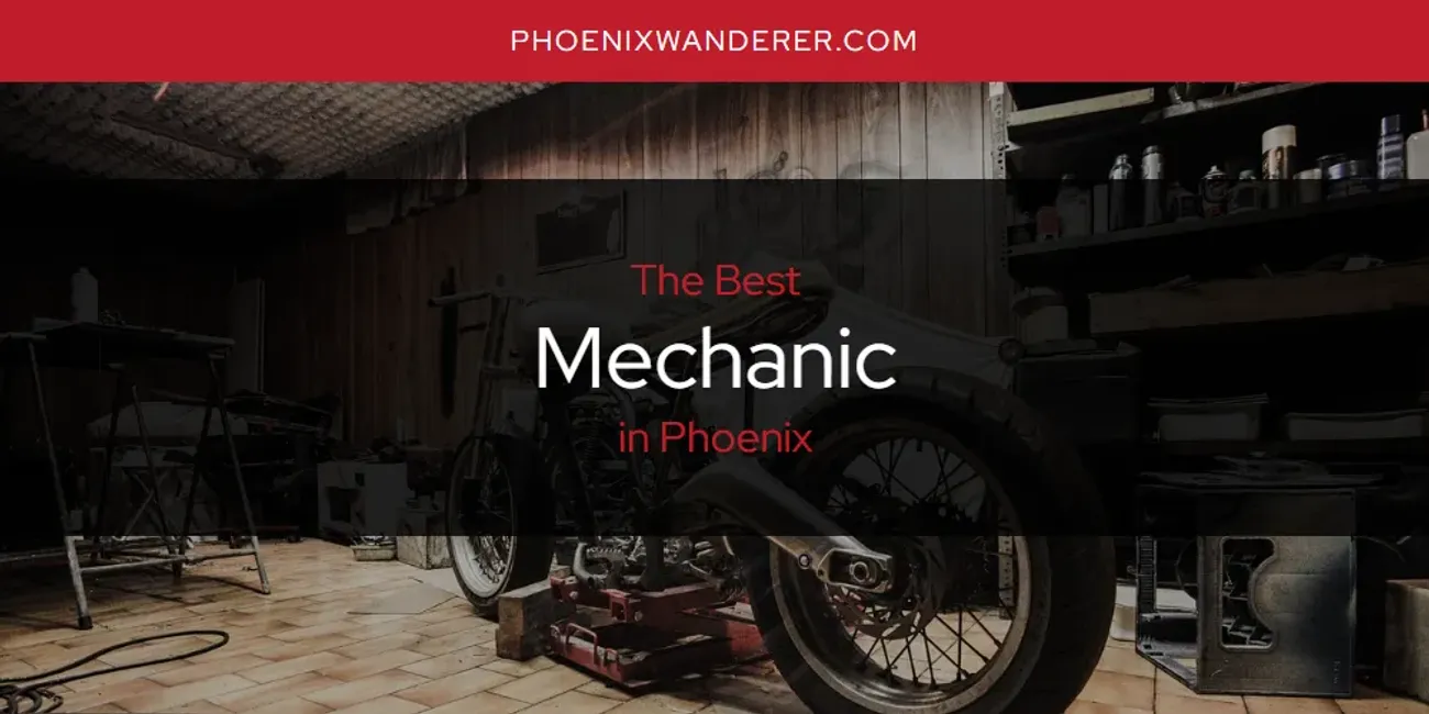 Phoenix's Best Mechanic [Updated 2025]