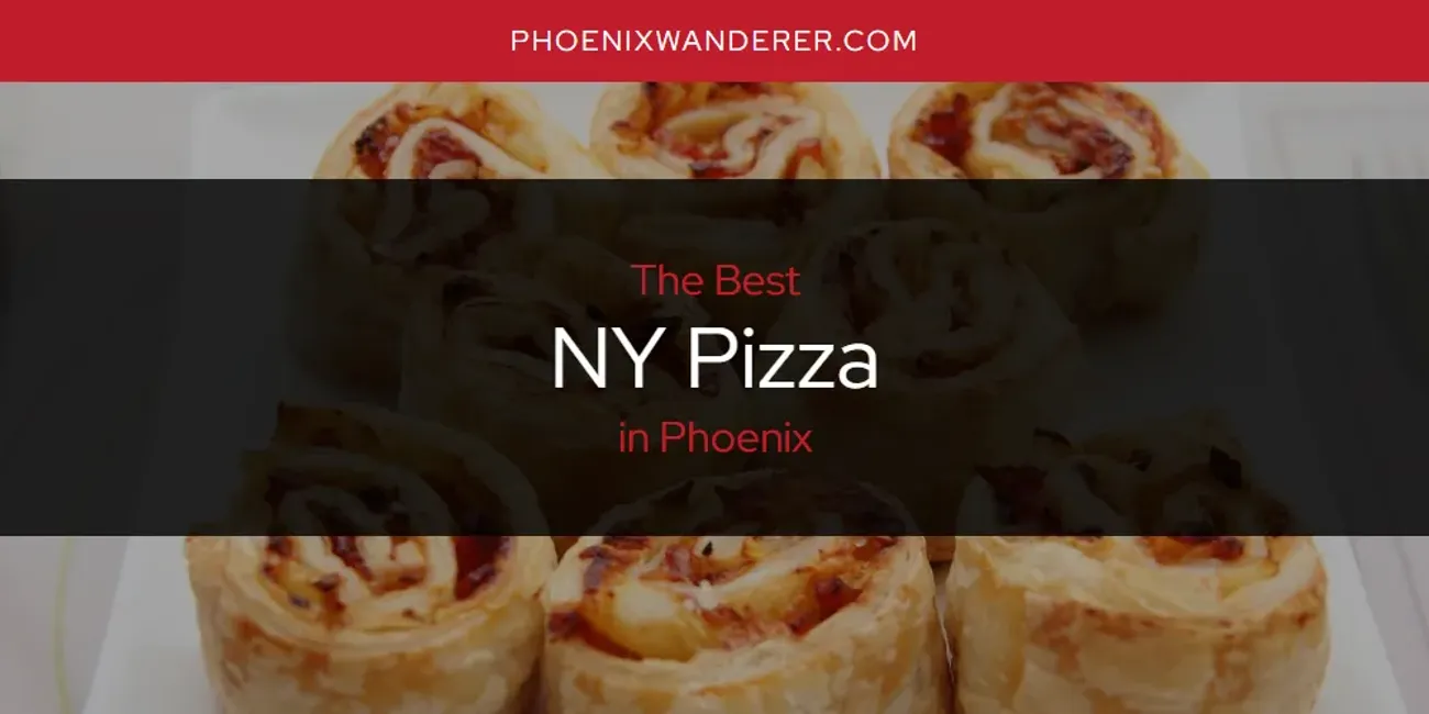 Phoenix's Best NY Pizza [Updated 2025]