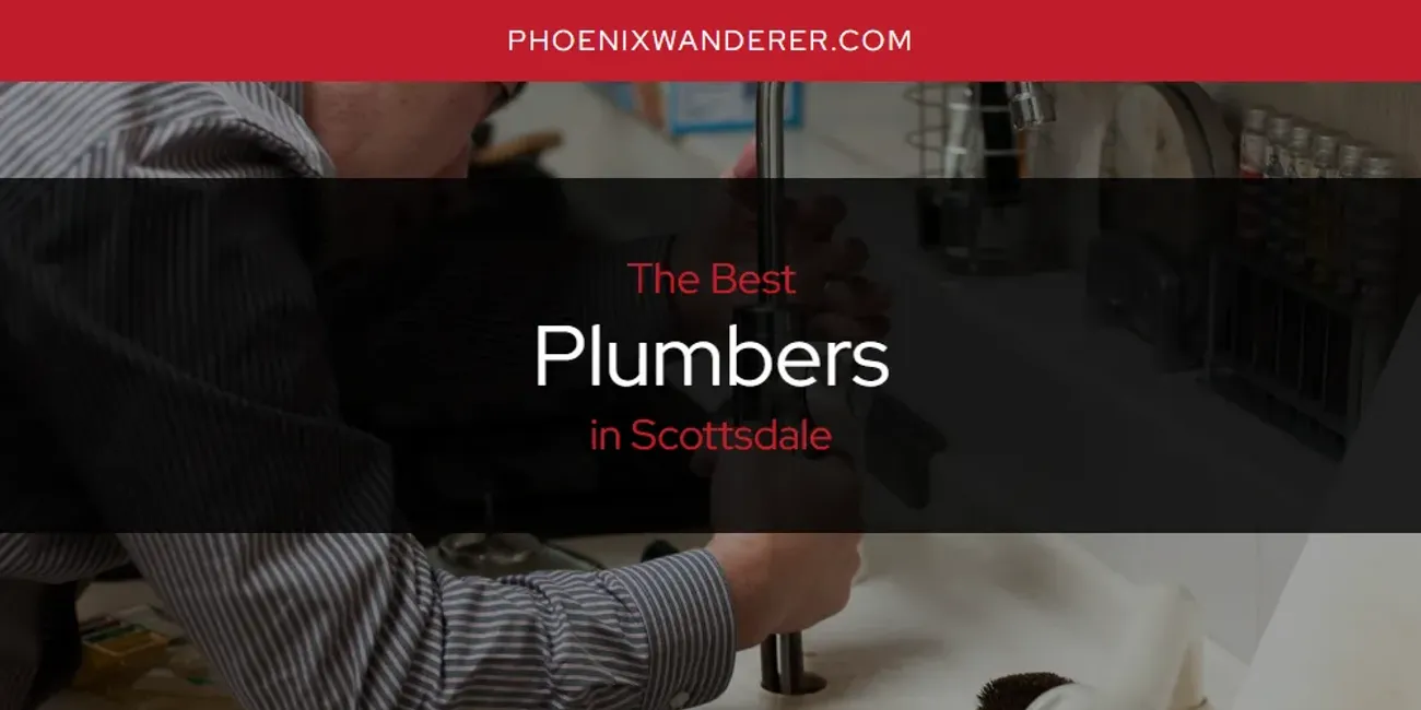 Scottsdale's Best Plumbers [Updated 2025]