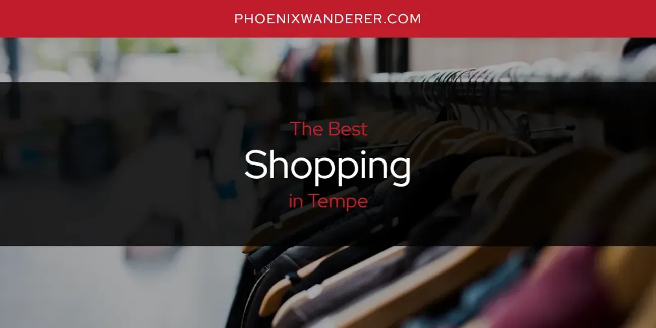 Tempe's Best Shopping [Updated 2025]