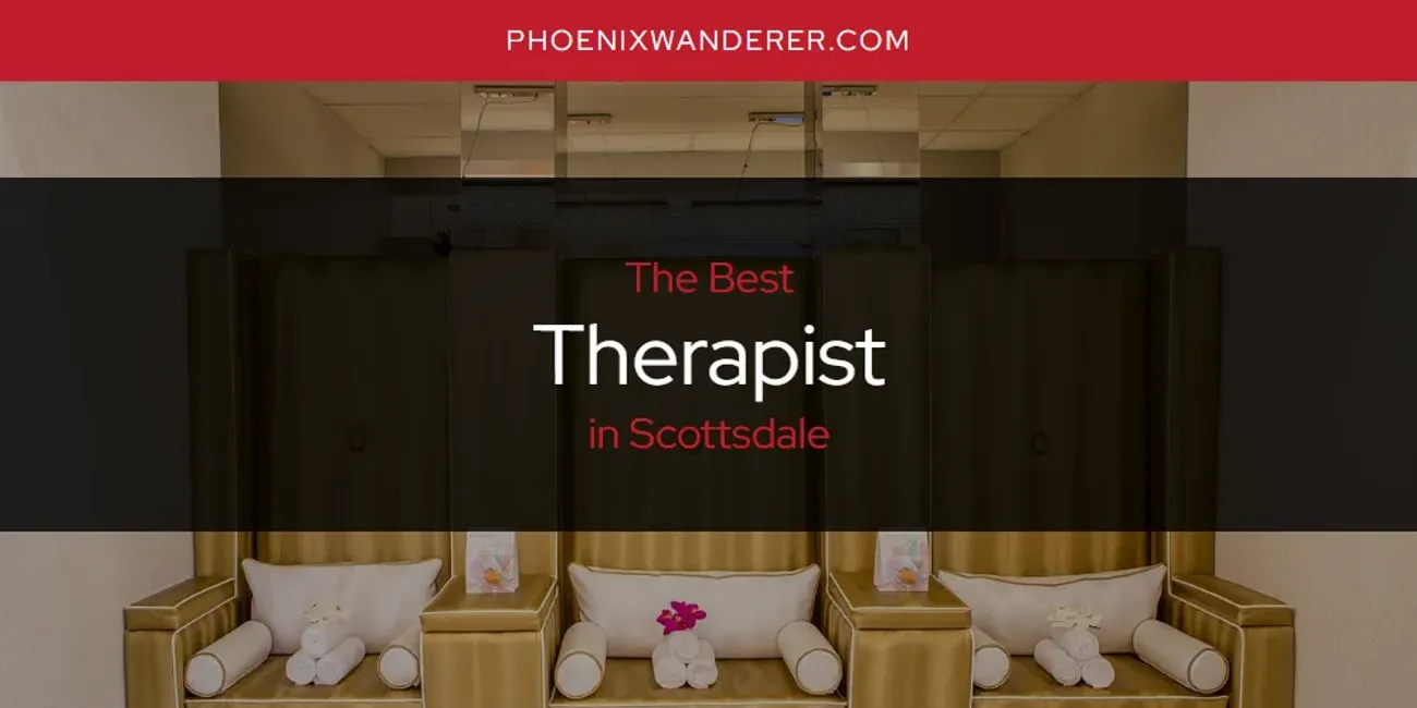 Scottsdale's Best Therapist [Updated 2025]
