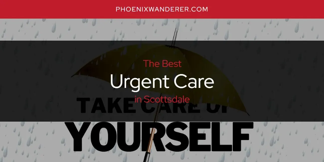 Scottsdale's Best Urgent Care [Updated 2025]